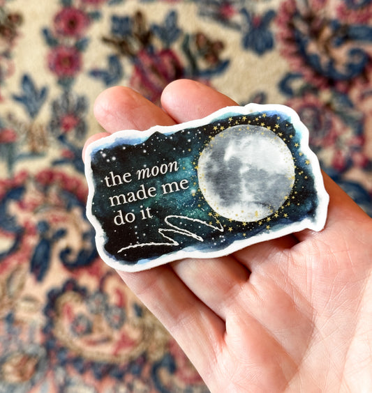 The Moon Made Me Do It Sticker